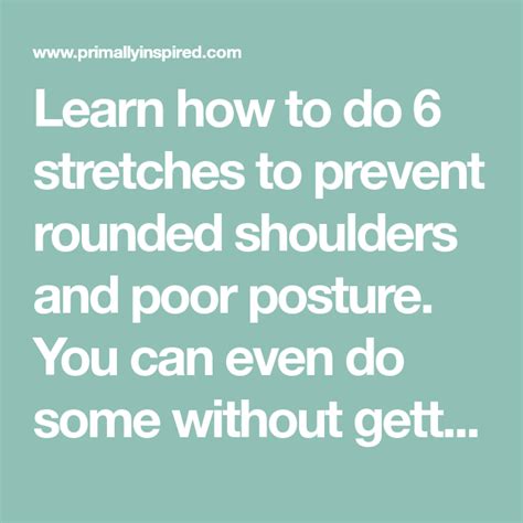 Learn How To Do 6 Stretches To Prevent Rounded Shoulders And Poor