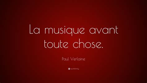 Paul Verlaine Quote La Musique Avant Toute Chose