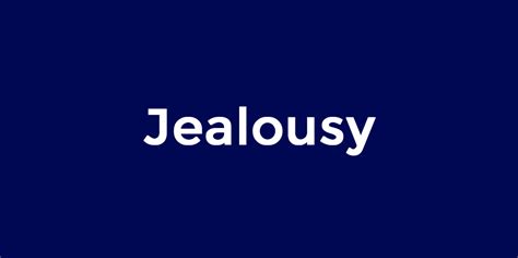 Jealousy Is A Far More Potent And Harmful Force Than We Realise