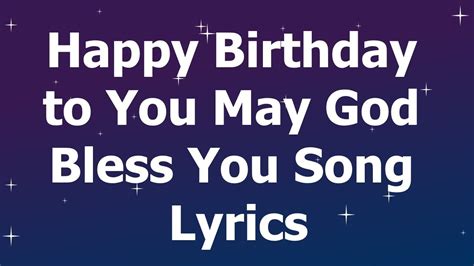 Happy Birthday To You May God Bless You Song Lyrics Youtube