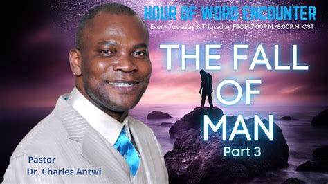 Hour Of Word Encounter The Fall Of Man Part 3 By Pastor Dr