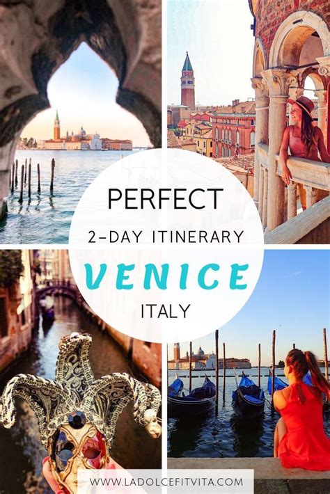 The Perfect Two Day Itinerary For A Weekend In Venice Italy This