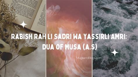 Rabbish Rahli Sadri Dua Of Musa As Meaning Benefits