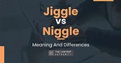 Jiggle vs Niggle: Meaning And Differences
