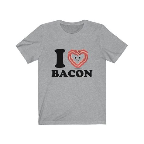 I Love Bacon T Shirt Funny Bacon Lover Shirt Men Womens Etsy