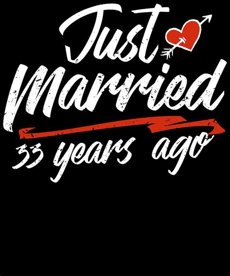 Just Married 33 Year Ago Funny Wedding Anniversary T For Couples