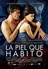 La piel que habito (2011) - tt1189073 - MEX | La piel que habito, Piel ...