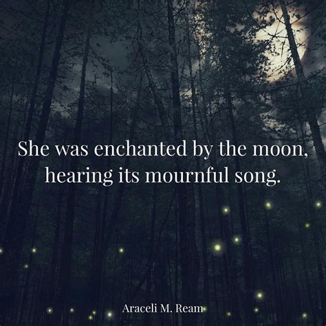 Enchanted By Araceli M Ream 10 Word Story Great Quotes Enchanted