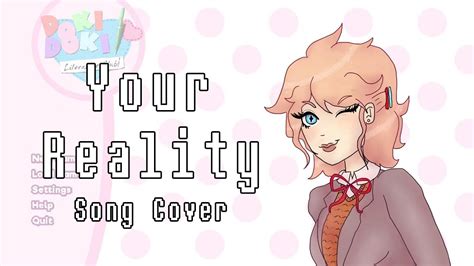 Ddlc Your Reality Song Cover Youtube