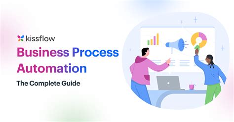 Unleash The Power Of Business Process Automation A Complete Guide 2023