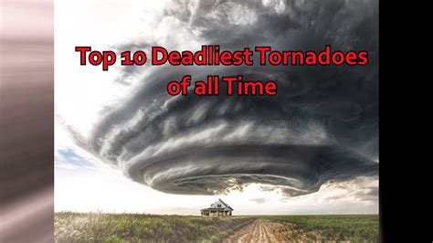 Top 10 Deadliest Tornadoes In The World Youtube