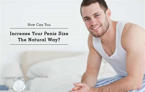 Safe Ways To Increase Penis Size Meds Fact