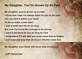 My Daughter, You'Ve Grown Up So Fast Poem by Jeff Fleischer - Poem Hunter