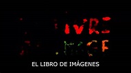 Trailer de la película El libro de imágenes - Tráiler de 'El libro de ...