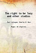 The right to be lazy and other studies 1917 by Paul Lafargue, Charles H ...