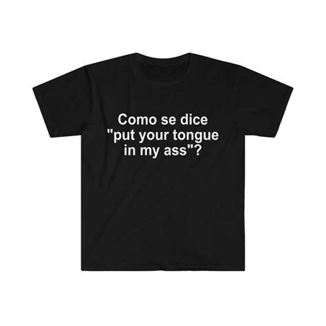 como se dice put your tongue in my ass funny spanish meme ts inspire uplift