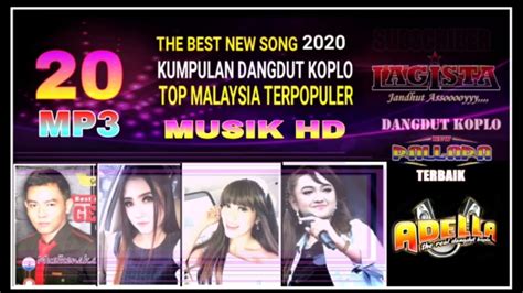 Kumpulan Dangdut Koplo Malaysia Terbaru 2020 Mp3 Youtube