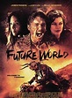 Future World - Película 2018 - SensaCine.com