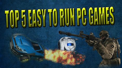 TOP 5 EASY TO RUN GAMES ON PC! - YouTube