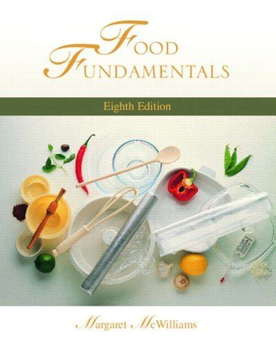 Food Fundamentals Margaret Mcwilliams Isbn 9780132747738 0132747731