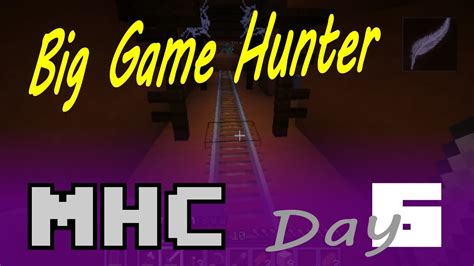 Mhc March 2017 Big Game Hunter Day 6 Youtube