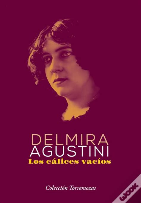 Los Calices Vacios De Delmira Agustini Livro WOOK