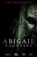 Abigail Haunting (2020) — Movie Review - A Passion for Horror