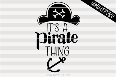 Its A Pirate Thing Ahoy Matey Hand Drawn Lettered Cut File By