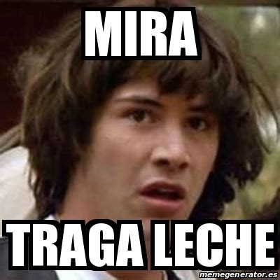 Meme Keanu Reeves Mira Traga Leche 20164154