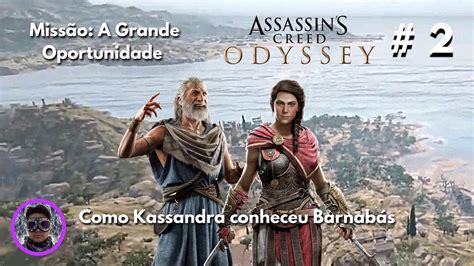 2 Missão A Grande Oportunidade Assassin s Creed Odyssey YouTube