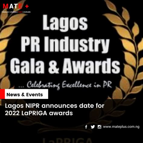 Lagos Nipr Announces Date For 2022 Lapriga Awards Mate Plus