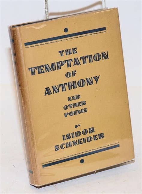 the temptation of anthony a novel in verse and other poems by schneider isidor hardcover