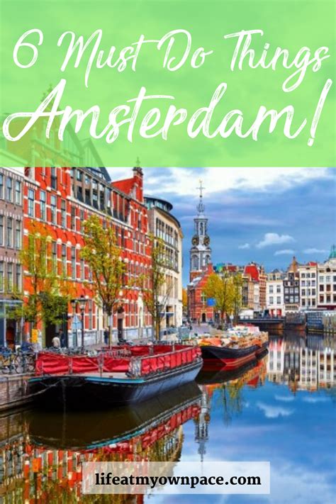 six must do things in amsterdam last month bill and i had the pleasure of spending two and a