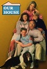 Our House (TV Series 1986–1988) - IMDb