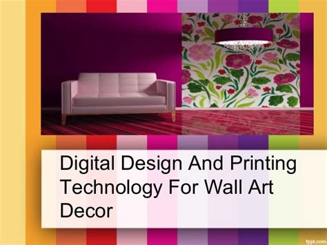 Digital Design And Printing Technology For Wall Art Decor