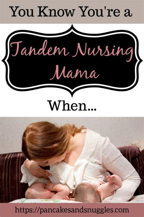 You Know Youre A Tandem Nursing Mama When Tandem Nursing