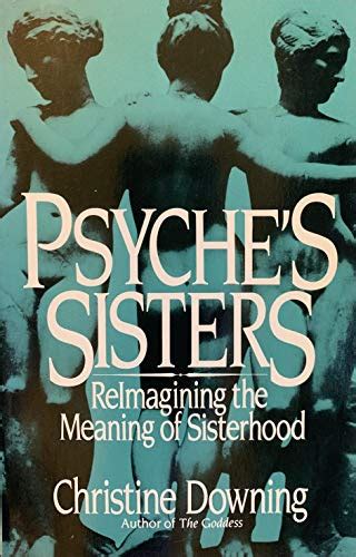9780826404732: Psyche's Sisters: Reimagining the Meaning of Sisterhood ...