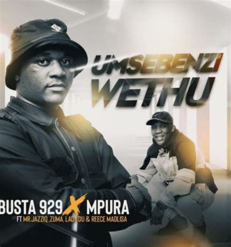 Singer and songwriter lady du, real name duduzile ngwenya has been devastated by the death of south africa's amapiano artists killer kau and . Mp3 Download » Busta 929 & Mpura - Umsebenzi Wethu Ft ...