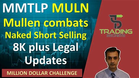 Mmtlp K Filing Plus Legal Updates Muln Mullen Joins The Campaign Against Naked Short Selling