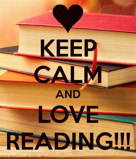 Keep Calm And Love Reading Keep Calm Quotes Calm