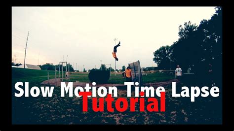 Slow Motion Time Lapse Tutorial Youtube