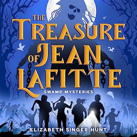 Swamp Mysteries The Treasure Of Jean Lafitte Book 1