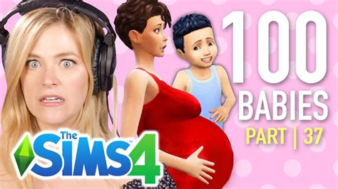 Single Girl Tries The 100 Baby Challenge In The Sims 4 Part 37 Youtube