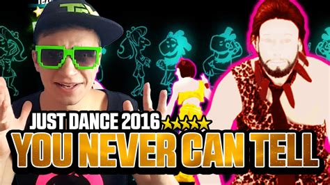 Just Dance 2016 You Never Can Tell ★ Full Gameplay 5 Stars Youtube