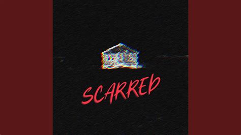 Scarred Youtube