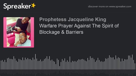 Warfare Prayer Against The Spirit Of Blockage And Barriers Youtube