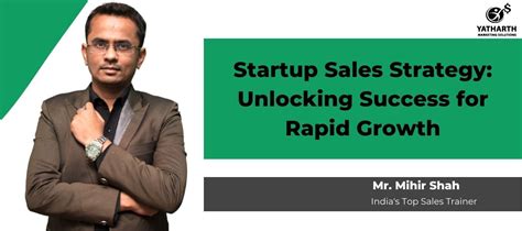Startup Sales Strategy Unlocking Success For Rapid Growth Yms Top