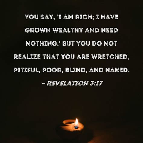 Revelation You Say I Am Rich I Have Grown Wealthy And Need Nothing But You Do Not