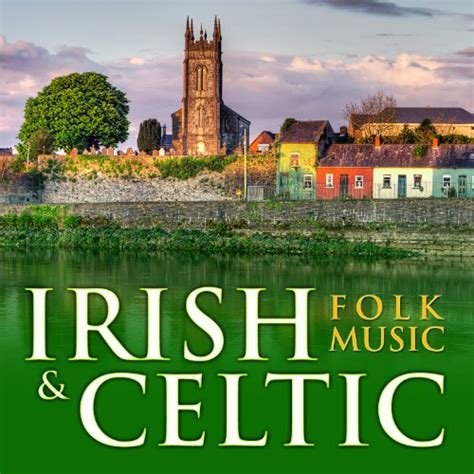Irish And Celtic Folk Classics By Irish And Celtic Folk Wanderers On Amazon