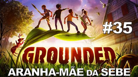 Aranha M E Da Sebe Grounded Youtube